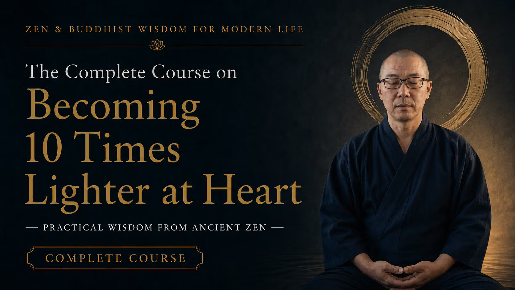 Online Lecture - The Complete Course on Becoming 10 Times Lighter at Heart